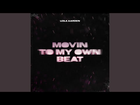 Movin to My Own Beat (Extended Mix)