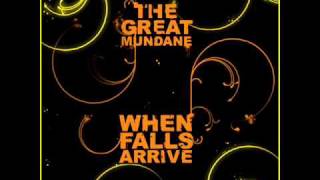 The Great Mundane - Neglecting Your Lover