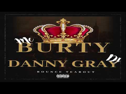 Mc Burty - Bounce Tearout FT DJ Danny Gray