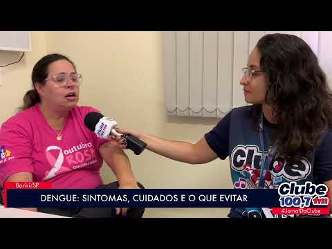 BARIRI: CUIDADOS E RISCOS DA DENGUE