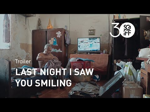 Last Night I Saw You Smiling Trailer | SGIFF 2019