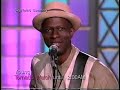 Keb' Mo' -  I Was Wrong - The Roseanne Show (1998-10-02)