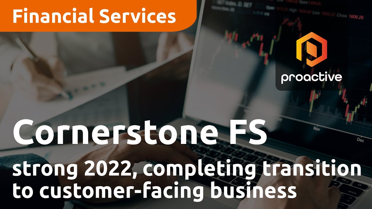 Cornerstone FS reports strong 2022 as it completes transition to customer-facing business