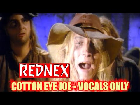 Rednex - Cotton Eye Joe (Vocals Only)