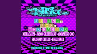 Wu-Tang For The Babies (feat. Metacaum, Jason Greenhart, 6 Diamond God &amp; Solomon Childs)