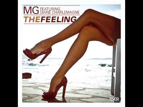 MG   The Feeling feat. Diane Charlemagne (Sted E and Hybrid Heights Remix)