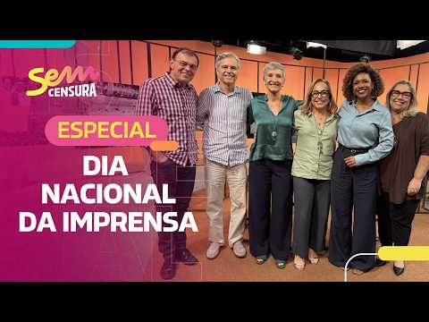 SEM CENSURA | ESPECIAL DIA NACIONAL DA IMPRENSA