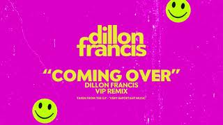 Dillon Francis, Kygo - Coming Over ft. James Hersey (VIP Remix) [Official Audio]