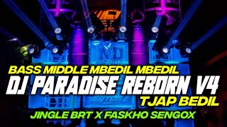 Download lagu DJ PARADISE REBORN V4 TJAP BEDIL JINGLE BRT AUDIO X FASKHO SENGOX mp3