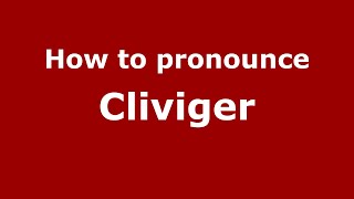 How to pronounce Cliviger
