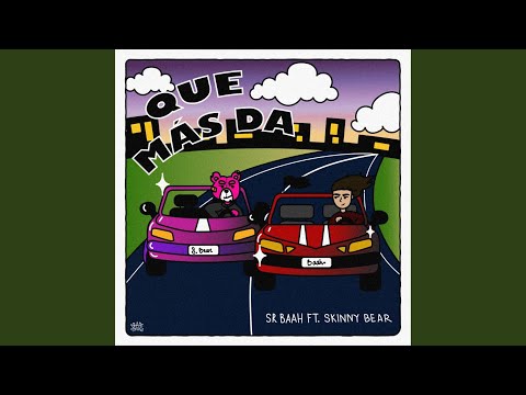 Que más da (feat. Skinnybear)