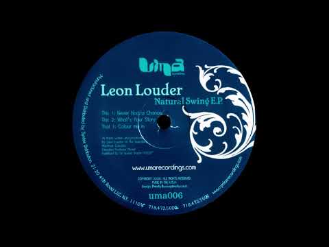 Leon Louder – What's Your Story