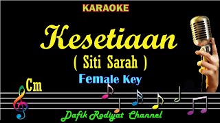 Download lagu Kesetiaan (Karaoke) Siti Sarah/ Nada Wanita/ Cewek/ Female Key Cm mp3