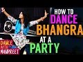 How to Dance BHANGRA at a PARTY! [Episode 6]