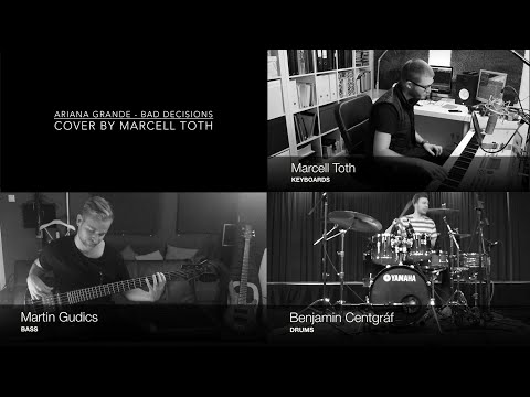 Ariana Grande - Bad Decisions REARRANGEMENT - Marcell Toth feat. Martin Gudics and Benjamin Centgraf