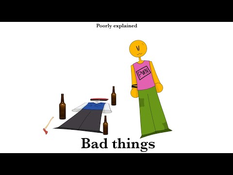 Poorly Explained: Bad Things