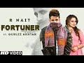 Fortuner - R Nait's (Official Video) New Song | New Punjabi Song 2022 | Latest Punjabi Songs 2022