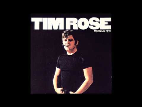 Morning Dew by Tim Rose