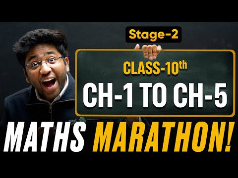 Class 10th Maths Maha Marathon - CH-1 TO CH-5 🔥 | STAGE-2 | Shobhit Nirwan