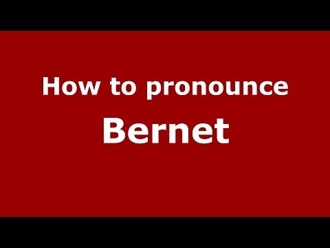 How to Pronounce Bernet - PronounceNames.com