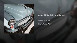 After all is said and done - Queen Carter | Beyoncé