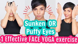 1 Effective FACE YOGA EXERCISE To Fix  HOLLOW, SUNKEN or PUFFY EYES