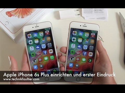 Apple iPhone 6s Plus einrichten und erster Eindruck