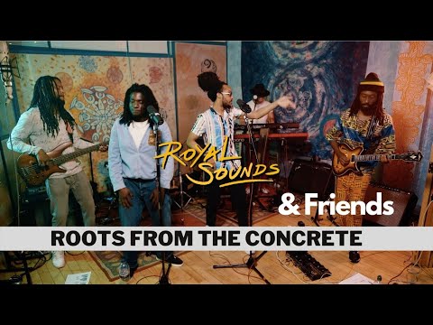 Royal Sounds & Friends - Roots From The Concrete (Live Concert x Documentary 2022)