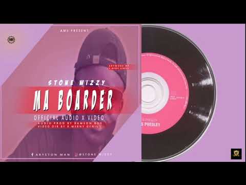 Stone Wizzy - Ma Boarder (Official Music Audio)A.m.S