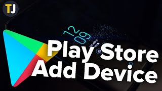 How to Add a Device in Google Play!