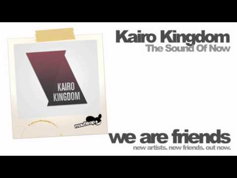 Kairo Kingdom - The Sound Of Now
