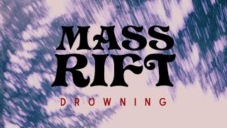 MASS RIFT - DROWNING