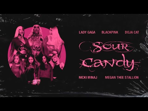 Doja Cat, Lady Gaga, BLACKPINK - Sour Candy (feat. Nicki Minaj & Megan Thee Stallion) [MASHUP]