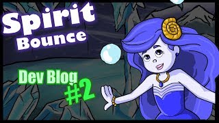 Spirit Bounce - DevBlog #2