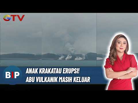 Anak Krakatau Kembali Erupsi, Abu Vulkanik Membumbung dari Kawah | BIP 10/9
