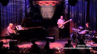 DAVID BENOIT : LIVE @ COTTON CLUB JAPAN  (Aug.15,2014)