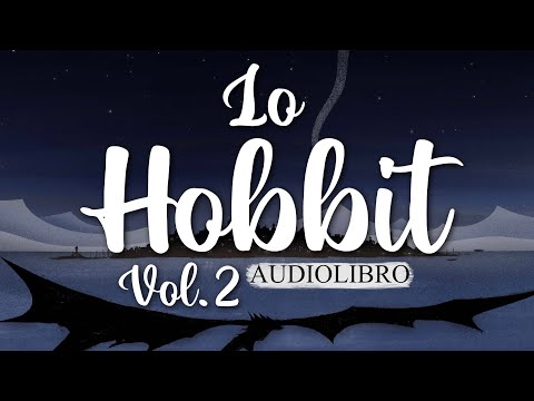 Lo Hobbit - Vol.2 | J.R.R. Tolkien | Audiolibro italiano completo