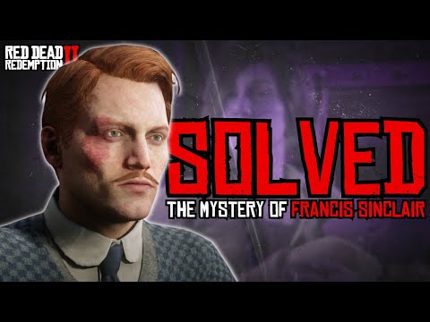 The MYSTERY of Francis Sinclair SOLVED in Red Dead Redemption 2