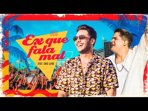 Ex Que Fala Mal (part. Eric Land) - Wesley…