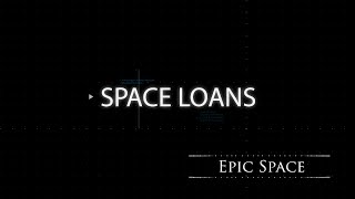 Dev Update: Space Loans - Epic Space: Online