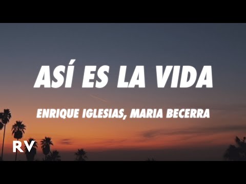 Enrique Iglesias, Maria Becerra - ASI ES LA VIDA (Letra/Lyrics)