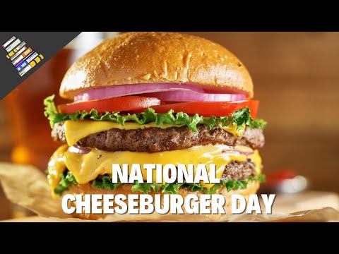 Cheesy History: National Cheeseburger Day Unveiled