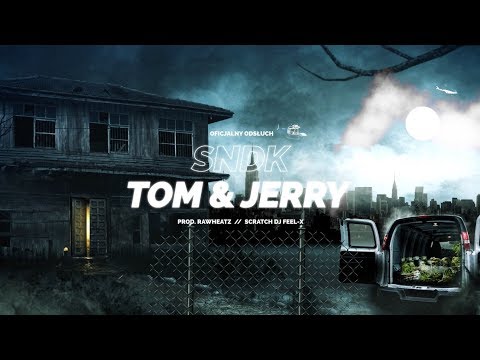 SNDK - TOM & JERRY prod. RawHeatz scratch Dj Feel-X