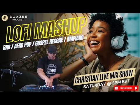 Christian Lofi Mix ■ RnB ■ Afro Pop ■ Gospel Reggae ■ Ampiano ■ 2024 ■ Dj AZee #trending #christian