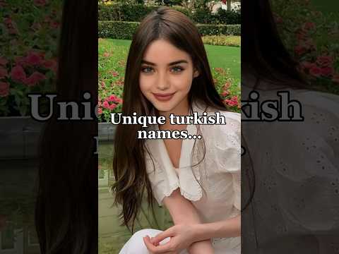 Unique turkish names #viral #aesthetic #hilife #trending #explore #turkey #name #ideas #love