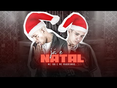 JÁ E NATAL - MC 10G E MC MAGRINHO - REMIX BREGA FUNK