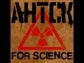 AHTCK - For Science - Official Lyrics Video 
