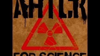AHTCK - For Science - Official Lyrics Video