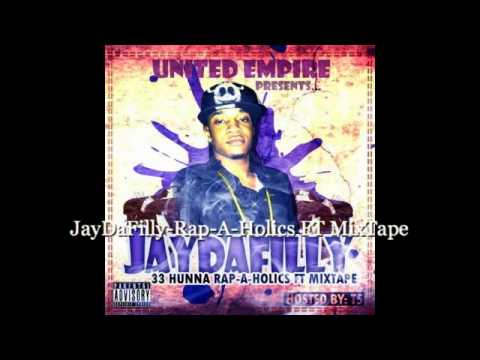 JayDaFilly-Rap-A-Holics FT MixTape Coming soon #33Hunna #UnitedEmpire