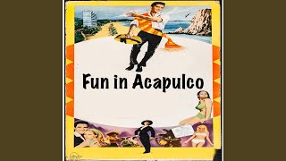 Fun In Acapulco (Original)